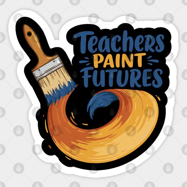 Teachers Paint Futures Sticker by enrynz